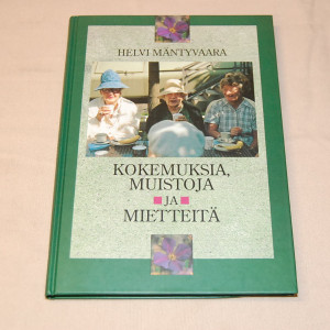 Helvi Mäntyvaara Kokemuksia, muistoja ja mietteitä